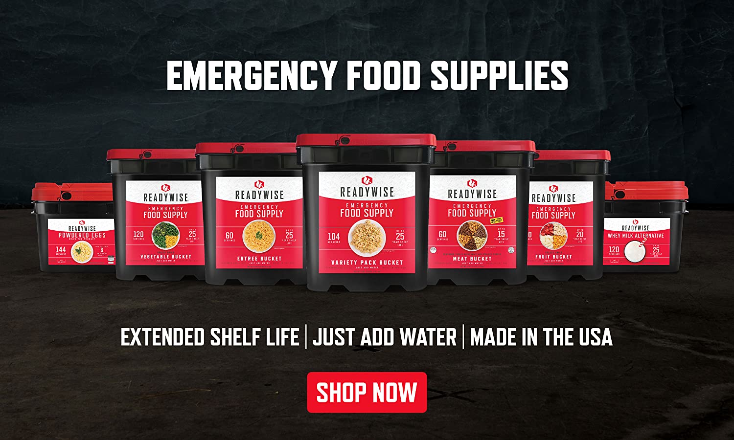 Six ReadyWise emergency food supply containers arranged in a row against a dark textured background, with large white text reading 'EMERGENCY FOOD SUPPLIES' above and 'EXTENDED SHELF LIFE | JUST ADD WATER | MADE IN THE USA' below, plus a red 'SHOP NOW' button.